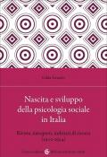 Nascita e sviluppo della psicologia sociale in Italia. Riviste, interpreti, indirizzi di ricerca (1902-1954)