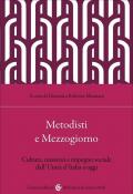 Metodisti e Mezzogiorno. Cultura, missioni e impegno sociale dall'Unità d'Italia ad oggi