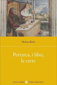 Petrarca, i libri, le carte