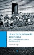 Storia della schiavitù americana. Dalla fondazione delle colonie alla Guerra Civile