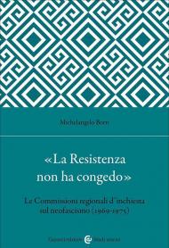 «La Resistenza non ha congedo». Le Commissioni regionali d'inchiesta sul neofascismo (1969-1975)
