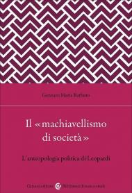 Il «machiavellismo di società». L'antropologia politica di Leopardi