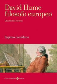 David Hume filosofo europeo. Una vita di ricerca