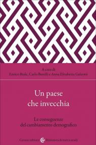 Un paese che invecchia. Le conseguenze del cambiamento demografico
