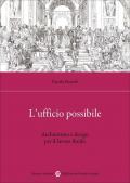 L'ufficio possibile. Architettura e design per il lavoro ibrido