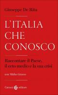 L'Italia che conosco. Raccontare il Paese, il ceto medio e la sua crisi