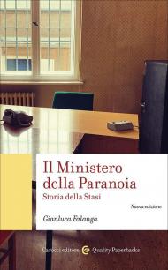 Il Ministero della Paranoia. Storia della Stasi. Nuova ediz.