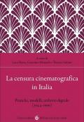 La censura cinematografica in Italia. Pratiche, modelli, archivio digitale (1944-1999)