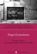 Dopo il terremoto. Strategie e metodi per la rigenerazione delle aree vulnerabili
