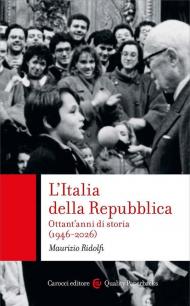 L'Italia della Repubblica. Ottant'anni di storia (1946-2026)