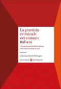 La giustizia criminale nei comuni italiani. Una storia sociale della violenza e del diritto (secoli XII-XIV)