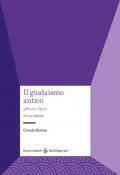 Il giudaismo antico. 538 a.e.v.-135 e.v.. Nuova ediz.