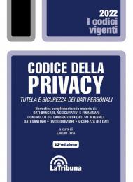 Codice della privacy. Tutela e sicurezza dei dati personali