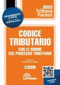 Codice tributario con le norme sul processo tributario. Con App Tribunacodici