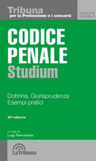 Codice penale Studium. Dottrina, giurisprudenza, esempi pratici