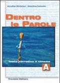 Dentro le parole. Vol. A-B. Per le Scuole superiori. Con CD Audio