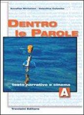 Dentro le parole. Vol. A-B. Per le Scuole superiori. Con CD Audio