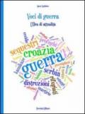 Voci di guerra. L'ora di attualità. Per le Scuole superiori