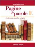 Pagine e parole E. Per le Scuole superiori