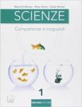 Scienze. Competenze e traguardi. Con e-book. Con espansione online. Vol. 1