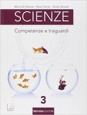 Scienze. Competenze e traguardi. Per la Scuola media. Con e-book. Con espansione online vol.3