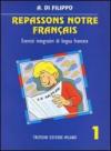 Repassons notre français. Per la Scuola media. 1.