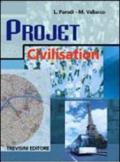 Projet civilisation. Per le Scuole superiori. Con audiocassetta