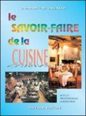 Le savoir faire de la cuisine. Per gli Ist. Professionali alberghieri. Con CD Audio