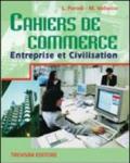 Cahiers de commerce. Entreprise et civilisation. Per gli ist. tecnici e professionali. Con CD Audio