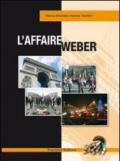 L'affaire Weber. Con CD Audio