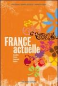 France actuelle. Con espansione online. Con CD Audio.