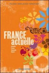 France actuelle. Con espansione online. Con CD Audio.