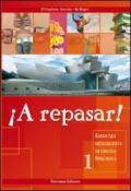 !A repasar! Esercizi integrativi di lingua spagnola. Con CD Audio. Per la Scuola media. 1.