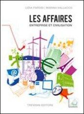 Les affaires. Entreprise et civilisation. Per gli Ist. Tecnici e professionali. Con CD Audio. Con espansione online