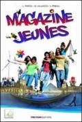 Magazine jeunes. Per la Scuola media. Con CD Audio. Con espansione online