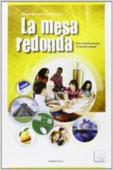 La mesa redonda. Una mirada curiosa al mundo actual. Con espansione online. Con CD Audio. Per la Scuola media