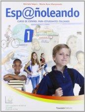 Esp@ñoleando. Curso de español para estudiantes italianos. Per la Scuola media. Con DVD-ROM. Con espansione online: 1