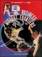 Business without frontiers. Life and commerce in Britain. Per gli Ist. Tecnici e professionali