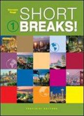 Short breaks. Per le Scuole superiori! Con CD Audio: 1