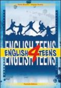 English 4 teens. Per la Scuola media. Con CD Audio