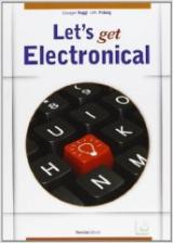 Let's get electronical. CLIL for english. Per gli Ist. tecnici e professionali. Con CD Audio. Con espansione online