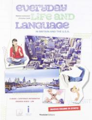 Everyday life and language in Britain and the U.S.A.. Nuovo esame di Stato. Per la Scuola media. Con e-book. Con espansione online