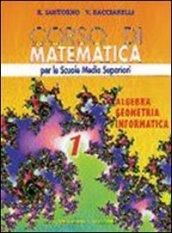 Corso di matematica. Algebra, geometria, informatica. Per le Scuole superiori: 1