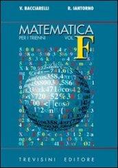 Matematica. Modulo F: La convergenza e la divergenza delle funzioni. Per il triennio del Liceo scientifico