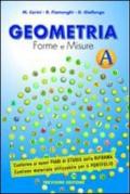 Geometria. Forme e misure. Vol. A. Per la Scuola media. Con espansione online