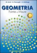 Geometria. Forme e misure. Vol. C. Per la Scuola media