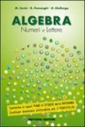 Algebra. Numeri e lettere. Per la Scuola media