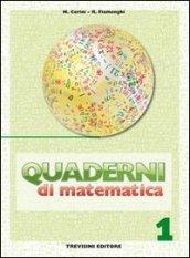 Quaderni di matematica. Per la Scuola media. 1.