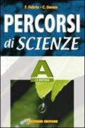 Percorsi di scienze. Volume A-B-C-D-E-F. Per la Scuola media