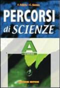 Percorsi di scienze. Volume A: La materia. Per la Scuola media